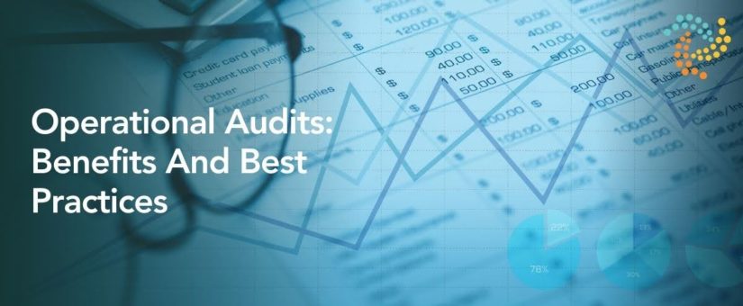 Operational Audits: Benefits And Best Practices
