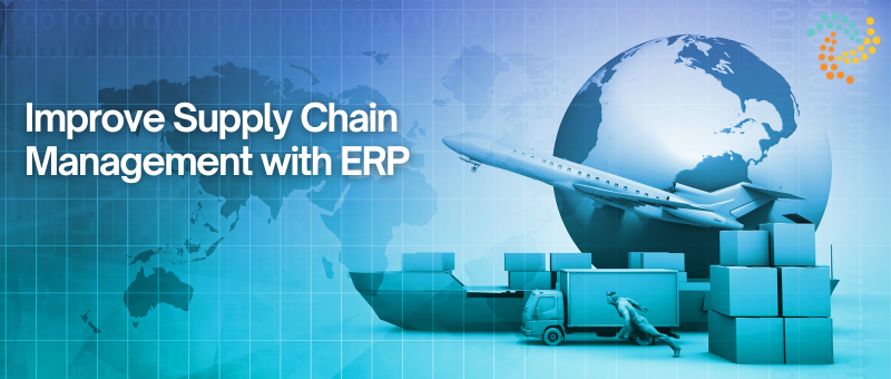 Improve Supply Chain Management with ERP