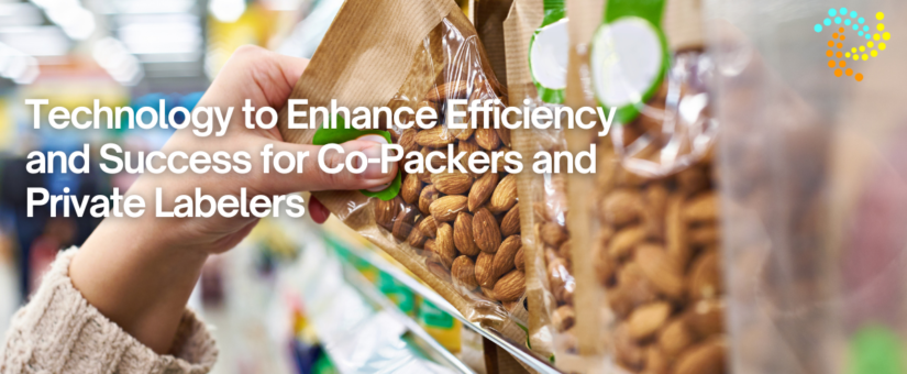 Technology to Enhance Efficiency and Success for Co-Packers and Private Labelers