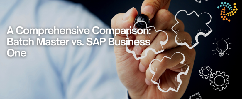 A Comprehensive Comparison: Batch Master vs. SAP Business One