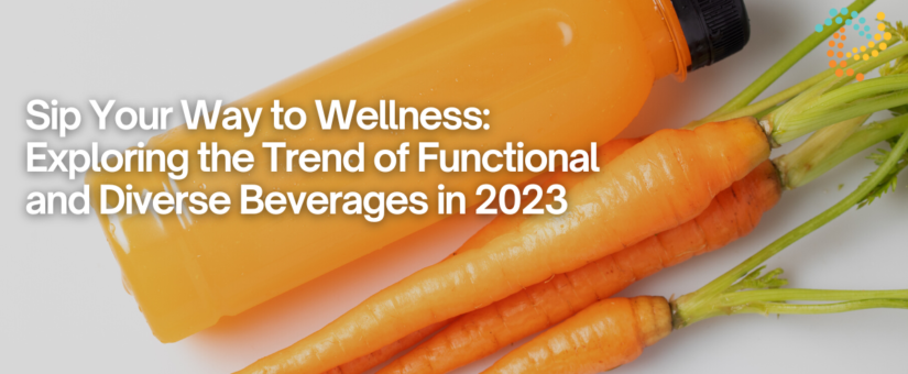 Sip Your Way to Wellness: Exploring the Trend of Functional and Diverse Beverages in 2025