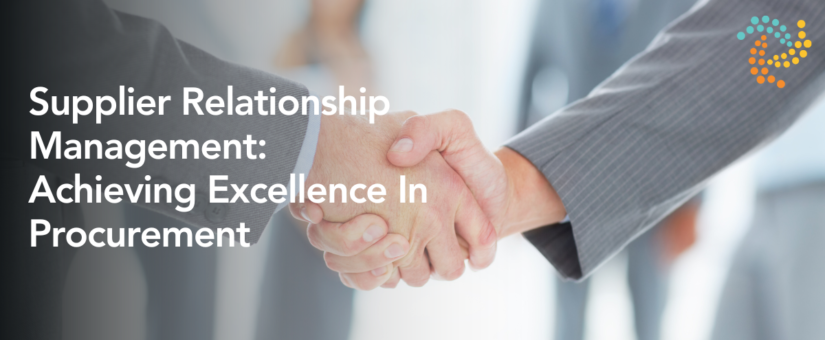 Supplier Relationship Management: Achieving Excellence In Procurement