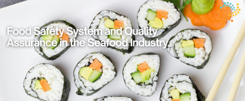 Food Safety System and Quality Assurance in the Seafood Industry