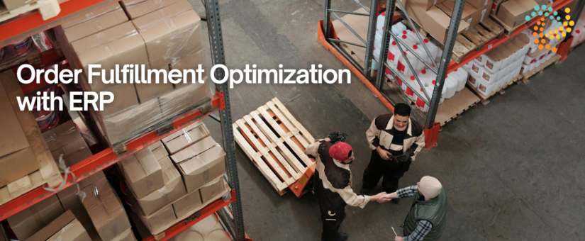 Order Fulfillment Optimization with ERP