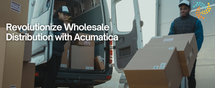 Revolutionize Wholesale Distribution with Acumatica