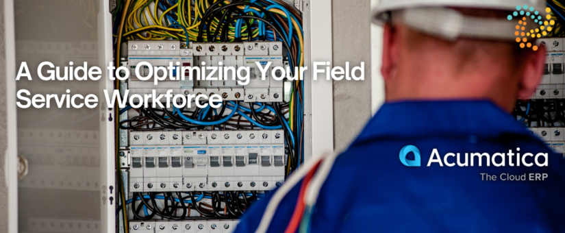 A Guide to Optimizing Your Field Service Workforce