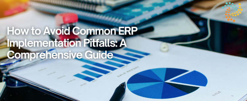 How to Avoid Common ERP Implementation Pitfalls