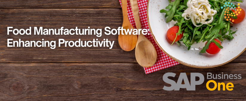 Food Manufacturing Software: Enhancing Productivity
