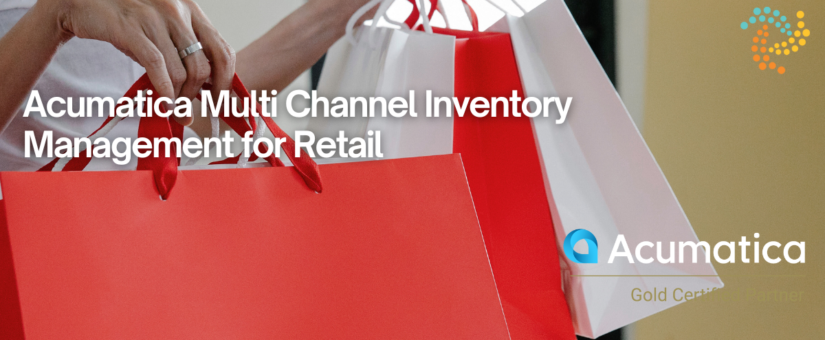Acumatica Multi Channel Inventory Management for Retail