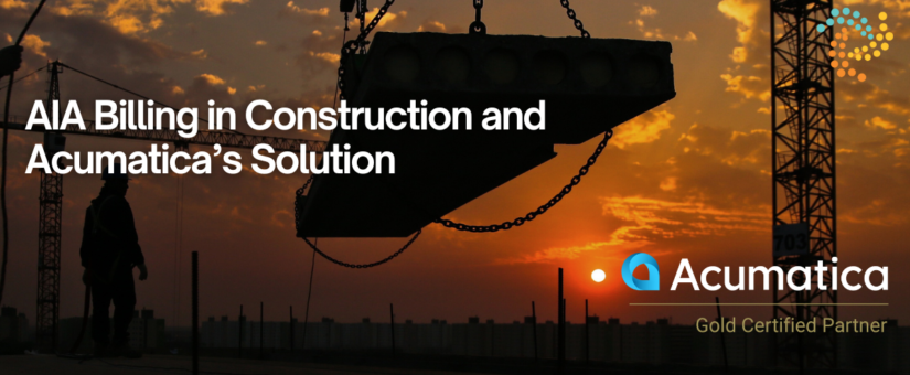 AIA Billing in Construction and Acumatica’s Solution