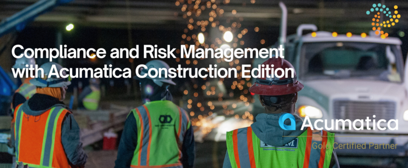 Compliance and Risk Management with Acumatica Construction Edition