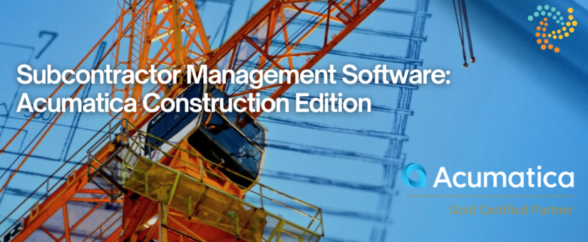 Subcontractor Management Software: Acumatica Construction Edition