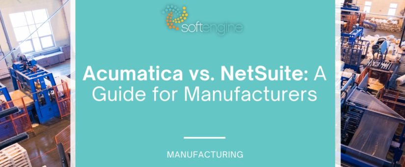 Acumatica vs. NetSuite: A Guide for Manufacturers