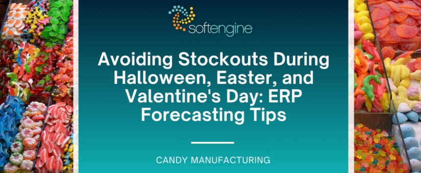 Avoiding Stockouts During Halloween, Easter, and Valentine’s Day: ERP Forecasting Tips