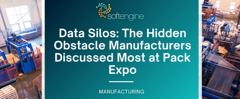 Data Silos: The Hidden Obstacle Manufacturers Discussed Most at Pack Expo