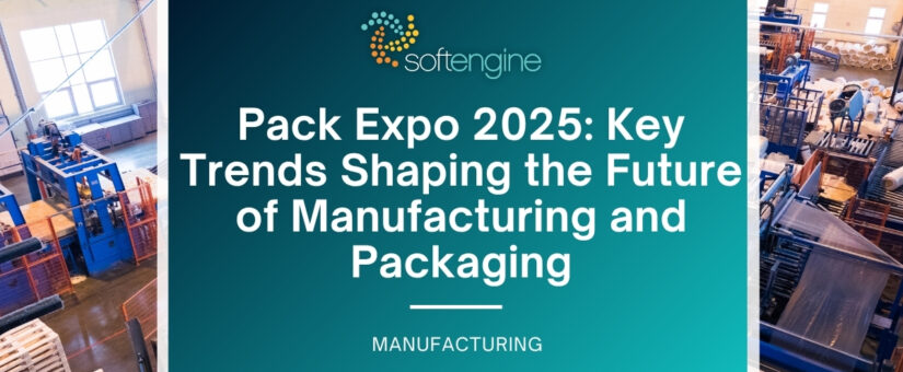 PACK EXPO 2025: Key Trends Shaping the Future of Manufacturing and Packaging
