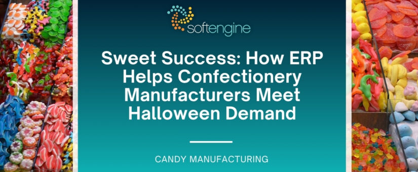 Sweet Success: How ERP Helps Confectionery Manufacturers Meet Halloween Demand