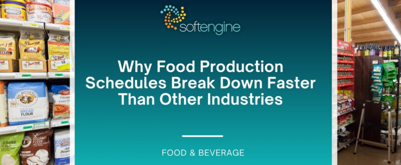 Why Food Production Schedules Break Down Faster Than Other Industries