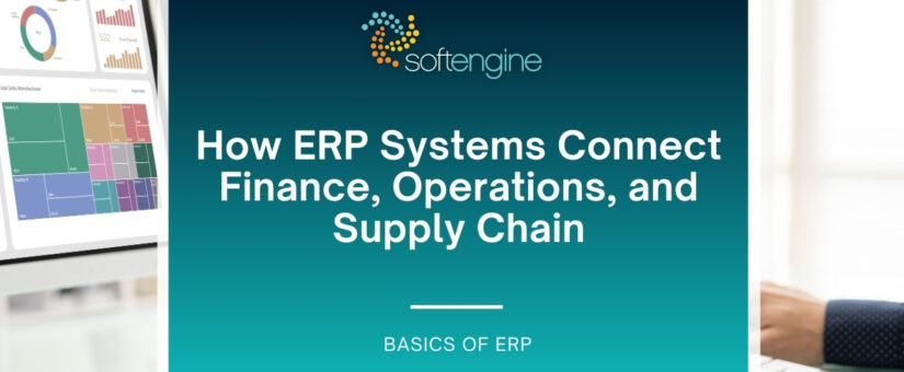 How ERP Systems Connect Finance, Operations, and Supply Chain